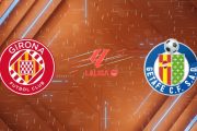 Nhận định Girona vs Getafe, 03:00 ngày 27/01/2026 – LaLiga